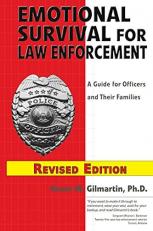 Emotional Survival for Law Enforcement: a Guide for Officers and Their Families : Revision 