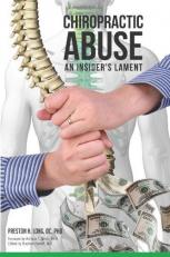 Chiropractic Abuse : An Insider's Lament 