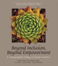 Beyond Inclusion, Beyond Empowerment : A Developmental Strategy to Liberate Everyone 