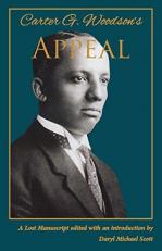 Carter G. Woodson's Appeal : The Lost Manuscript Edition 
