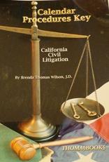 Calendar Procedures Key : California Civil Litigation 