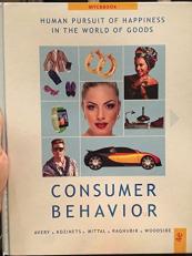 Consumer Behavior : Human Pursuit of Happiness in the World of Goods 4th