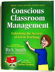 Conscious Classroom Management Second Edition : Unlocking the Secrets of Great Teaching
