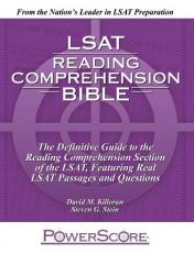 LSAT Reading Comprehension Bible : The Definitive Guide to the Reading Comprehension Section of the LSAT 2nd
