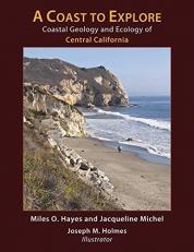 A Coast to Explore : Coastal Geology and Ecology of Central California 