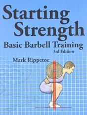 Starting Strength : Basic Barbell Training 3rd