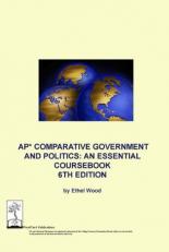 AP Comparative Governmen and Politics: An Essential Coursebook, 6th edition Study Guide