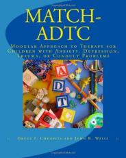 Match-ADTC : Modular Approach to Therapy for Children with Anxiety, Depression, Trauma, or Conduct Problems 