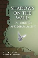 Shadows on the Wall : Deterrence and Disarmament 