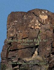 American Indian Rock Art, Volume 43 
