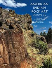 American Indian Rock Art Volume 46 