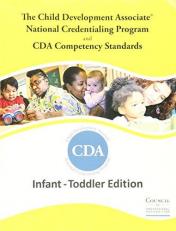 The Child Development Associate (Cda) Credential (infant toddler edition) 