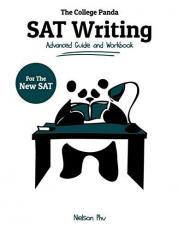 The College Panda's SAT Writing : Advanced Guide and Workbook for the New SAT 