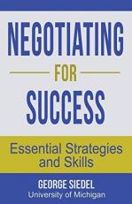 Negotiating for Success : Essential Strategies and Skills 