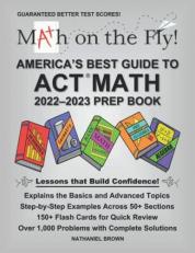 Math on the Fly : America's Best Guide to ACT Math (2022-2023 Prep Book) 