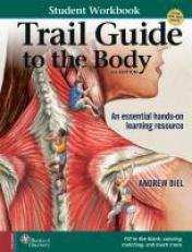 Trail Guide to the Body 6e Student Workbook : An Essential Hands-On Learning Resource