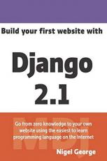 Build Your First Website with Django 2. 1