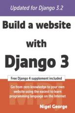Build a Website with Django 3 : A Complete Introduction to Django 3
