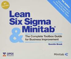 Lean Six SIGMA and Minitab : The Complete Toolbox Guide for Business Improvement