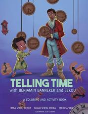 Telling Time : With Benjamin Banneker and Sekou 
