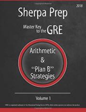 Arithmetic and Plan B Strategies : Master Key to the GRE 