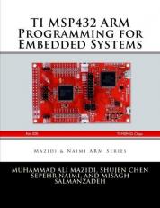 Ti Msp432 Arm Programming for Embedded Systems Volume 4 