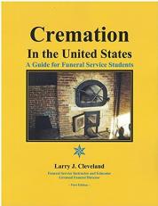 Cremation in the United States : A Guide for Funeral Service Students 