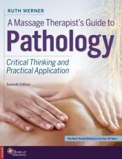 Massage Therapists Guide to Pathology: Critical Thinking and Practical Application 7th