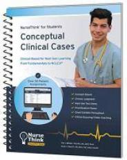 Conceptual Clinical Cases : Clinical-Based for Next Gen Learning from Fundamentals to NCLEX® 