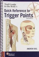 Trail Guide to the Body's 2e Quick Reference to Trigger Points