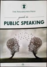 The Philadelphia Press Guide to Public Speaking, Edition 2 : Edition 2