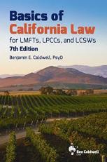 Basics of California Law for LMFTs, LPCCs, and LCSWs 7th