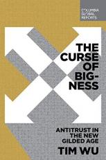 The Curse of Bigness : Antitrust in the New Gilded Age 