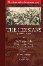 The Hessians : Three Historical Works by Lowell, Pfister, and Popp