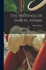 The Writings of Samuel Adams : 1773-1777 