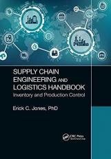 Supply Chain Engineering and Logistics Handbook 1st
