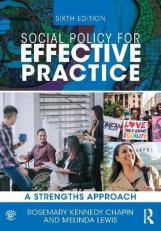 Social Policy for Effective Practice : A Strengths Approach 6th