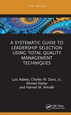 A Systematic Guide to Leadership Selection Using Total Quality Management Techniques 