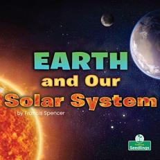 Earth and Our Solar System 