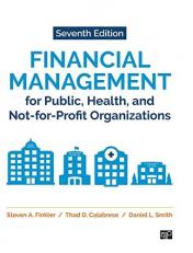 Financial Management for Public, Health, and Not-For-Profit Organizations 7th
