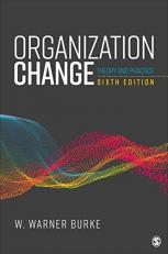 Organization Change : Theory and Practice 6th