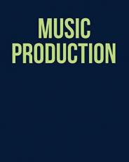 Music Production: One Subject Composition Notebook for High School and College Students To Take Notes and Get Organized