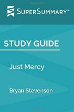 Study Guide: Just Mercy by Bryan Stevenson (SuperSummary) 