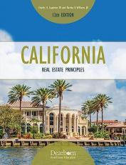 California Real Estate Principles 12th Edition: Includes 15 unit exams, Real Estate Math, CA legal updates and a detailed Glossary (Dearborn Real Estate Education)