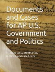 Documents and Cases for AP U. S. Government and Politics : Resource Book for Students and Teachers 
