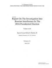 The Mueller Report on the Investigation into Russian Interference in the 2016 Presidential Election Volume I of II 
