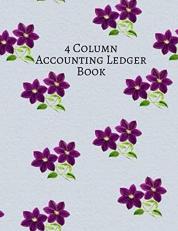 4 Column Accounting Ledger Book: Accounting Register Log Book, Accounts Tracker Bookkeeping Notebook Journal for Business, Companies, financial & ... 8.5â x 11â with 120 pages. (Ledger Notes)