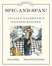 Spic-And-Span! : Lillian Gilbreth's Wonder Kitchen 