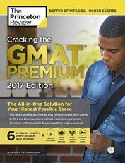 Cracking the GMAT Premium Edition with 6 Computer-Adaptive Practice Tests 2017