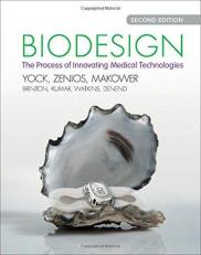 Biodesign : The Process of Innovating Medical Technologies 2nd